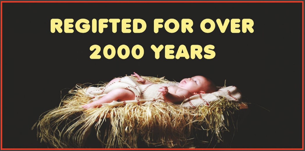 Regifted for over 2,000 years - December noticeboard